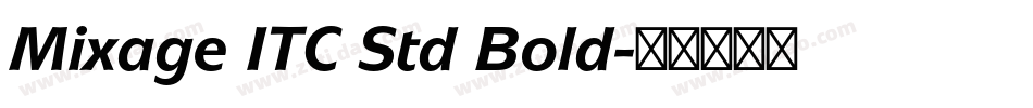 Mixage ITC Std Bold字体转换